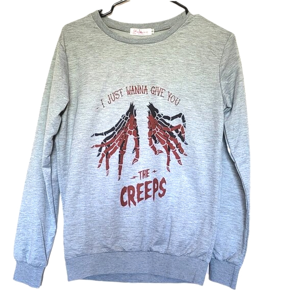 "I Just Want To Give You The Creeps" Grey Sweatshirt Top Size Small